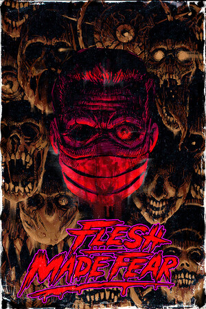 Flesh Made Fear