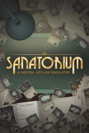Sanatorium - A Mental Asylum Simulator