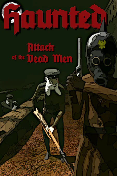 Haunted: Attack of the Dead Men (Призраки: Атака мертвецов)